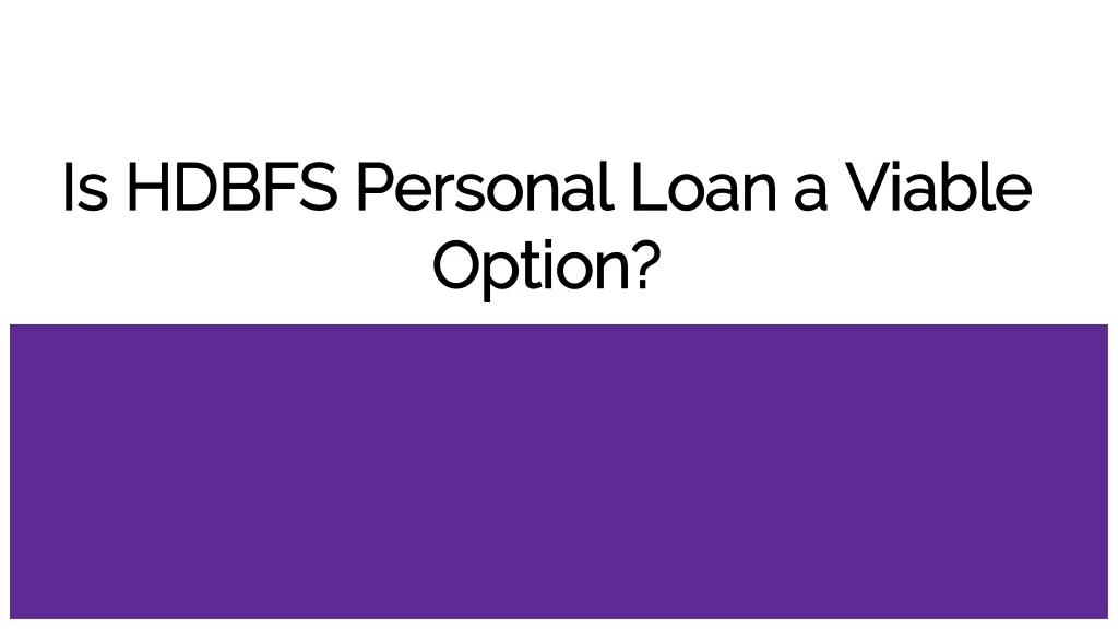 is hdbfs personal loan a viable option