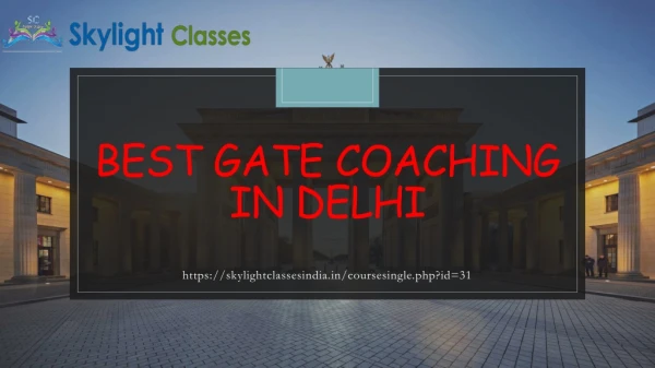 Best Gate coaching in Delhi- Skylight Classes