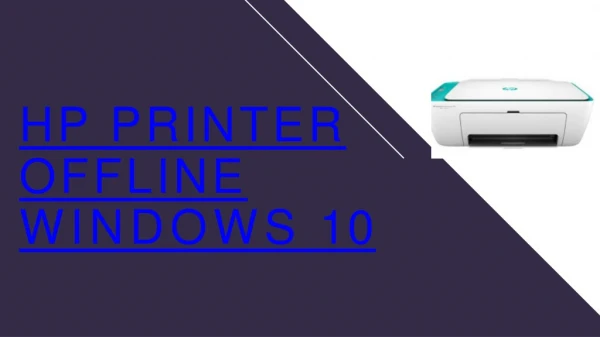Easy to Solve Hp Printer Offline on Windows 10