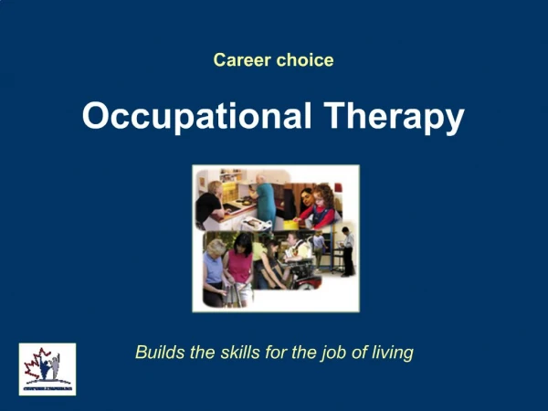 Career choice Occupational Therapy