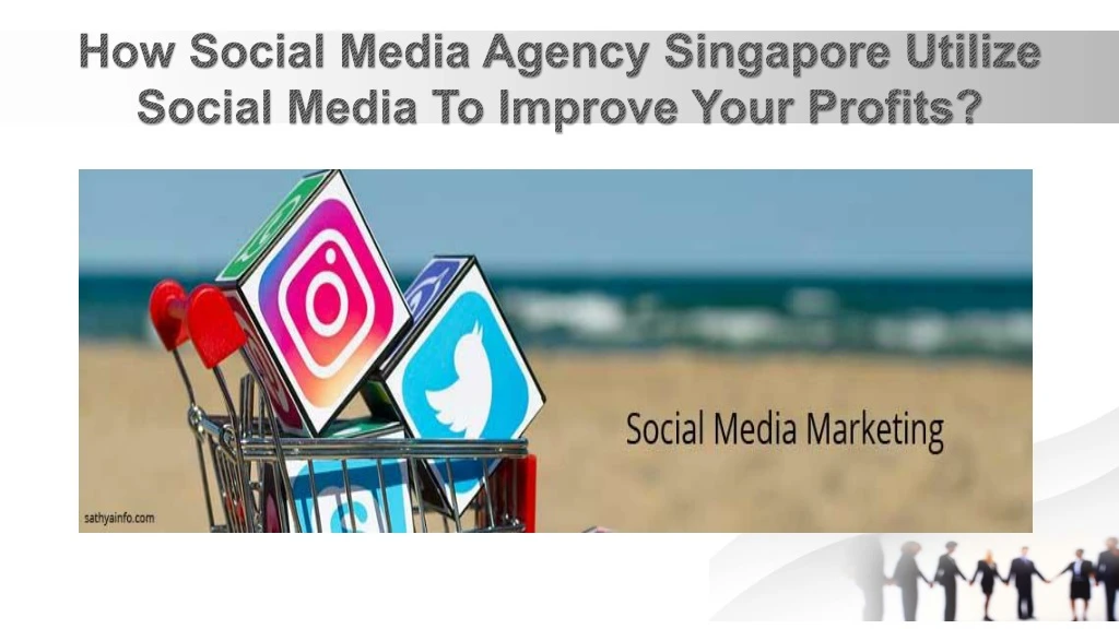 how social media agency singapore utilize social media to improve your profits
