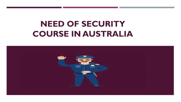 Need of Security Guard Course in Australia