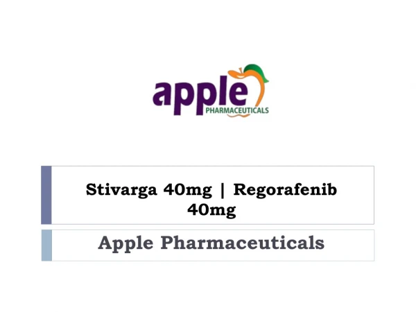 Stivarga 40mg | Regorafenib 40mg |Apple Pharmaceuticals