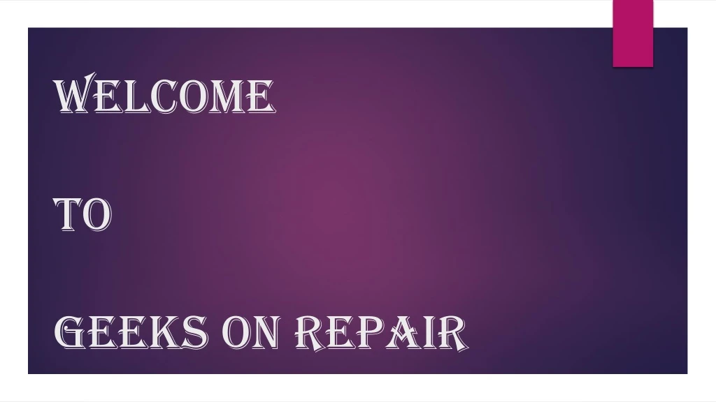 welcome to geeks on repair