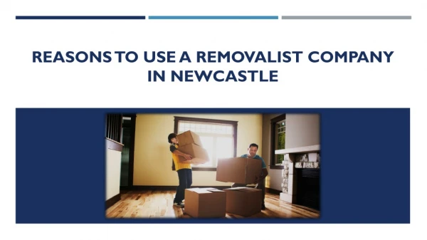 Reasons Why You Should Hire Professional Removalists