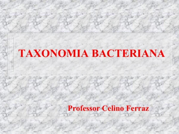 TAXONOMIA BACTERIANA