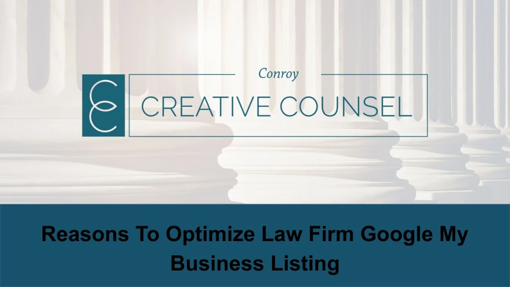 reasons to optimize law firm google my business