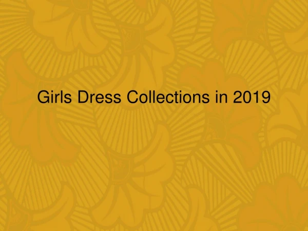 Girls Dress Collections in 2019