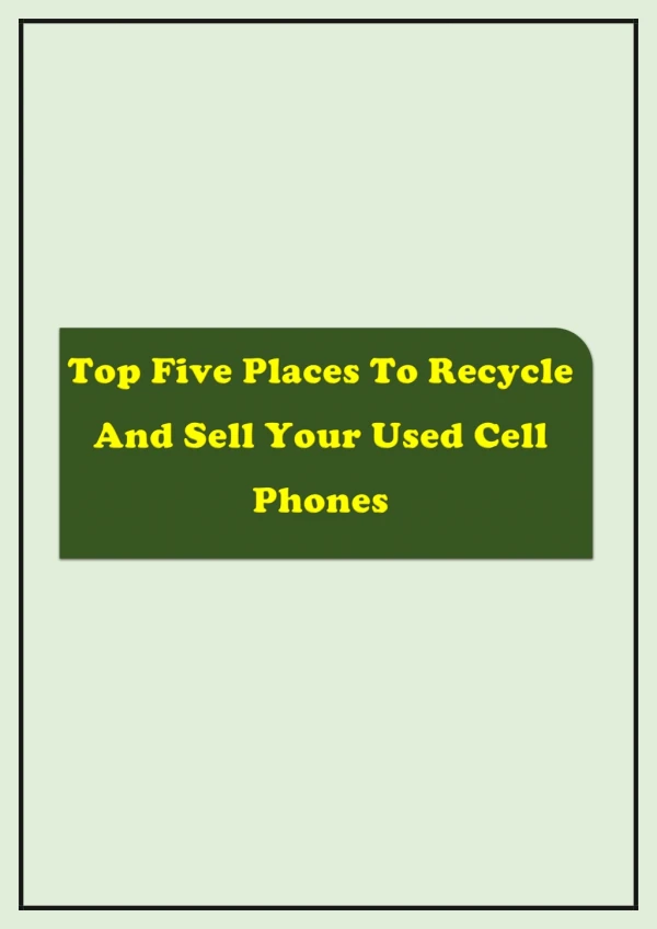 Top Five Places To Recycle And Sell Your Used Cell Phones