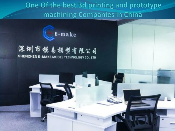 One Of the 3d printing and prototype machining companies in china