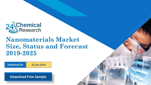 Nanomaterials market size, status and forecast 2019 2025