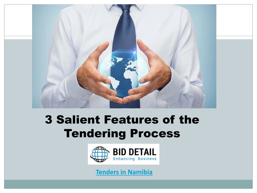 3 salient features of the tendering process