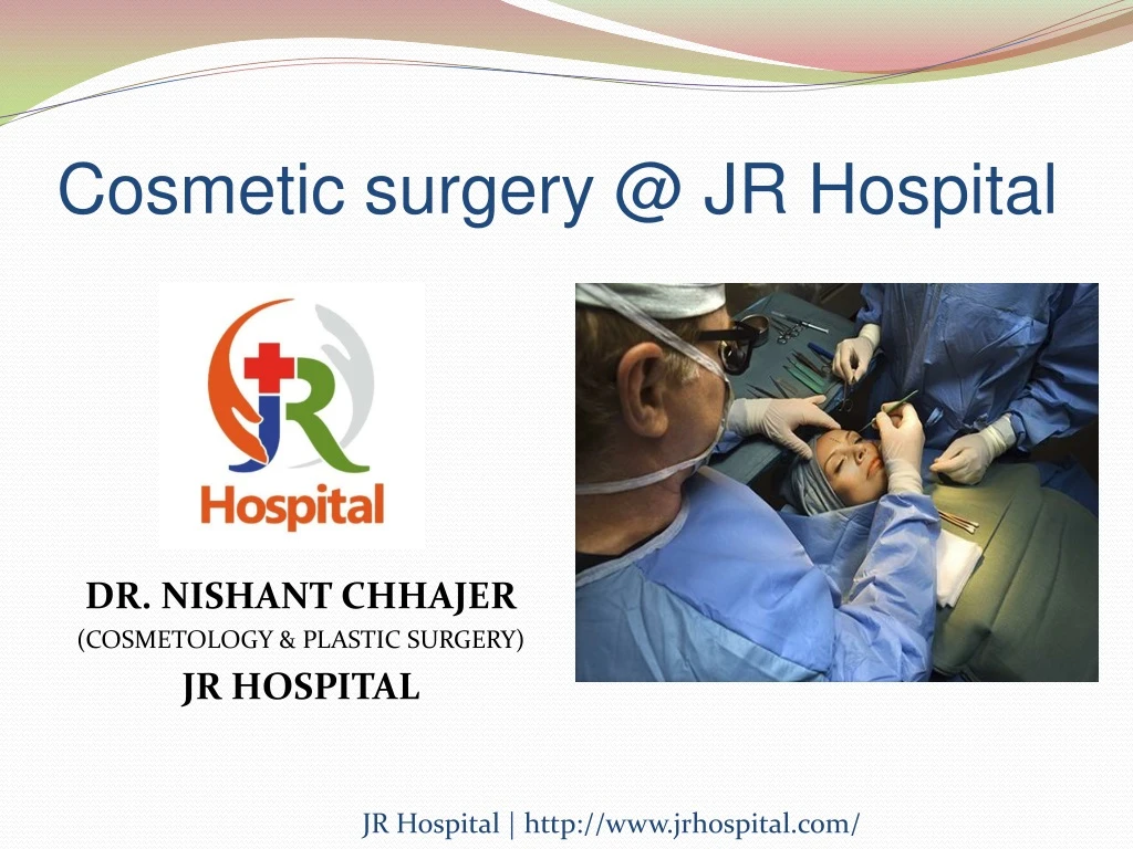 cosmetic surgery @ jr hospital