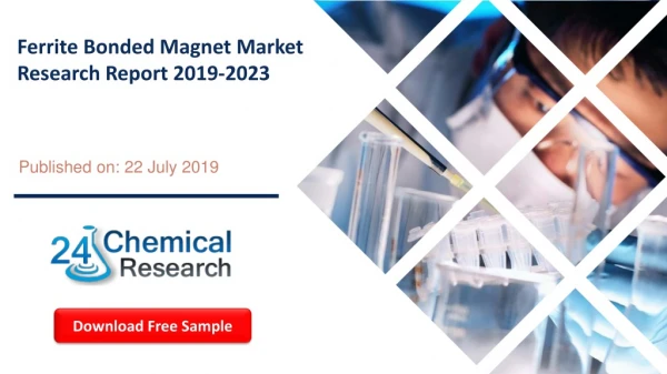 Ferrite Bonded Magnet Market Research Report 2019-2023