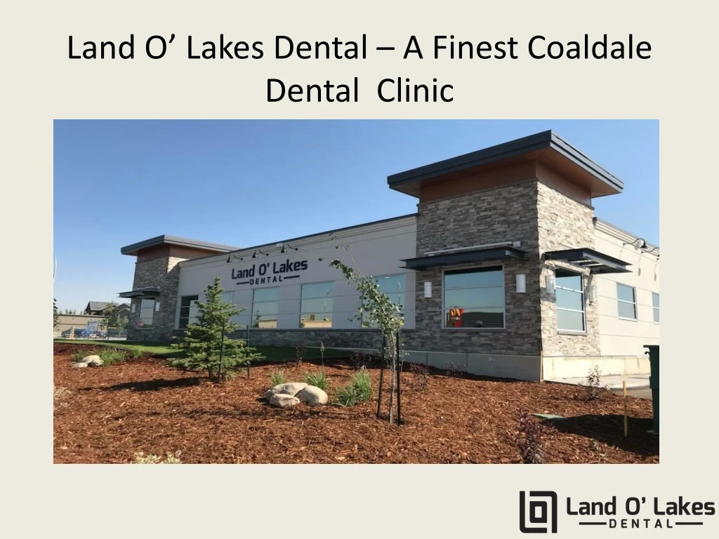 land o lakes dental a finest coaldale dental clinic