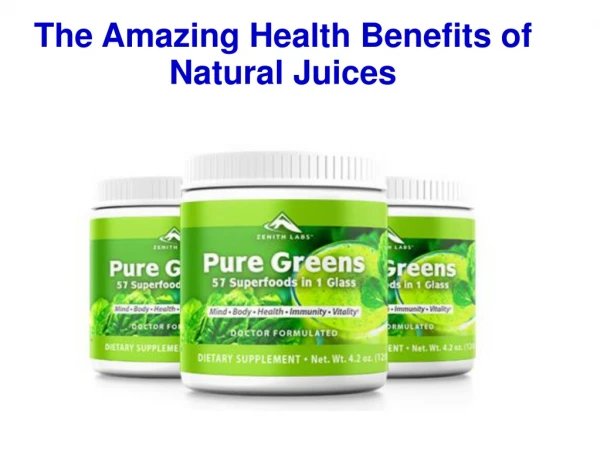 The Amazing Health Benefits of Natural Juices