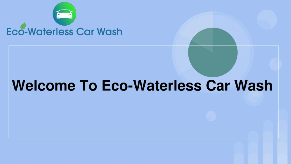 welcome to eco waterless car wash