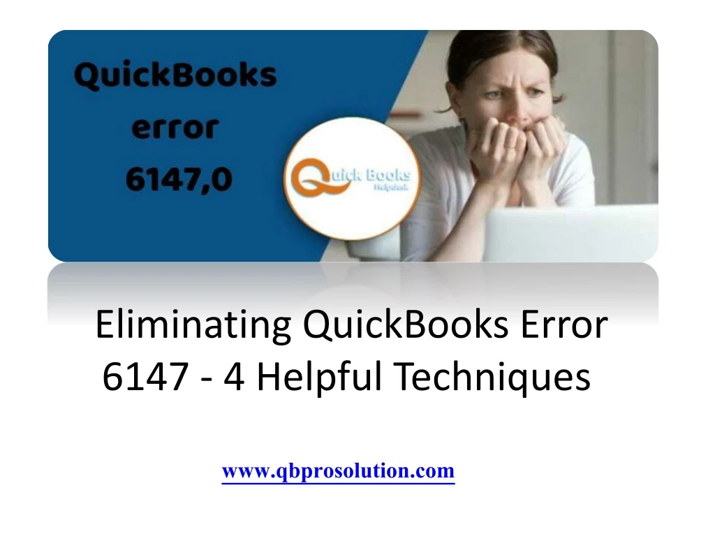 eliminating quickbooks error 6147 4 helpful techniques