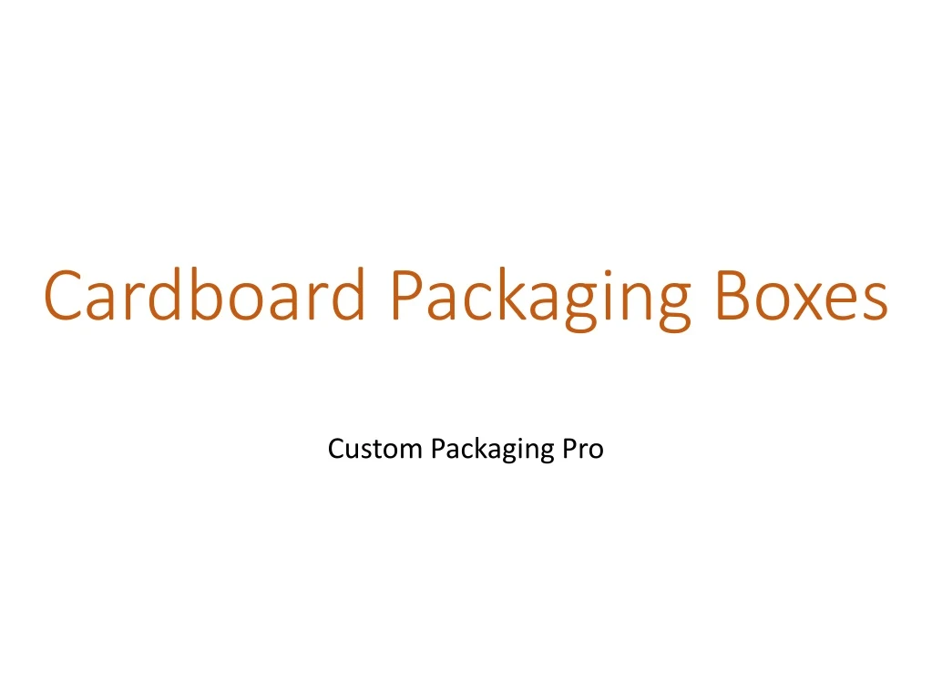 cardboard packaging boxes