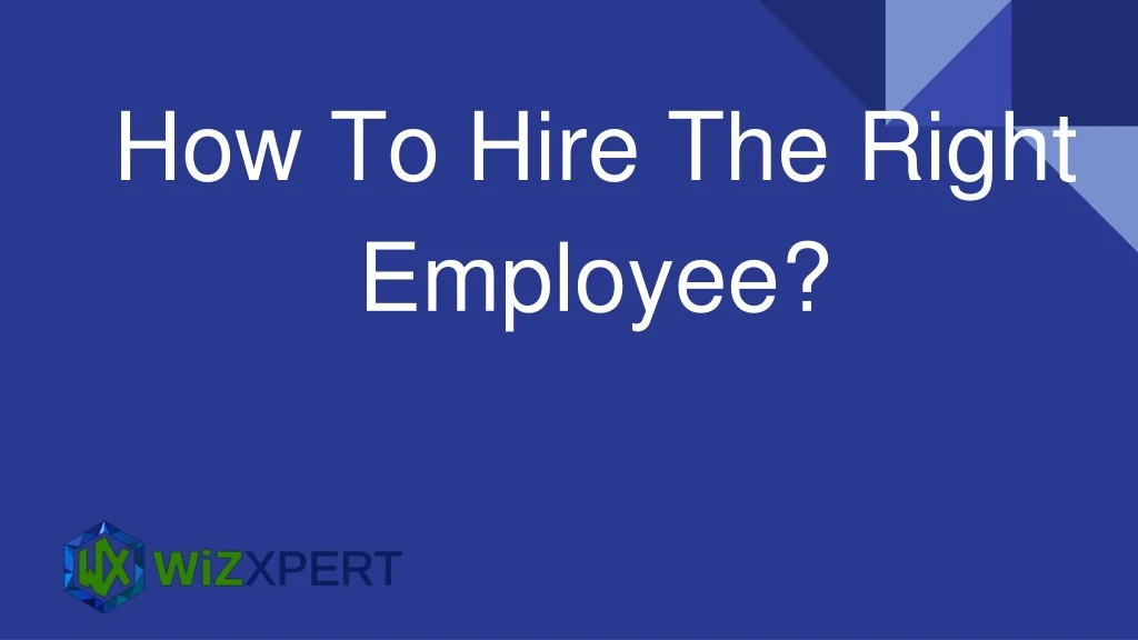 how to hire the right employee