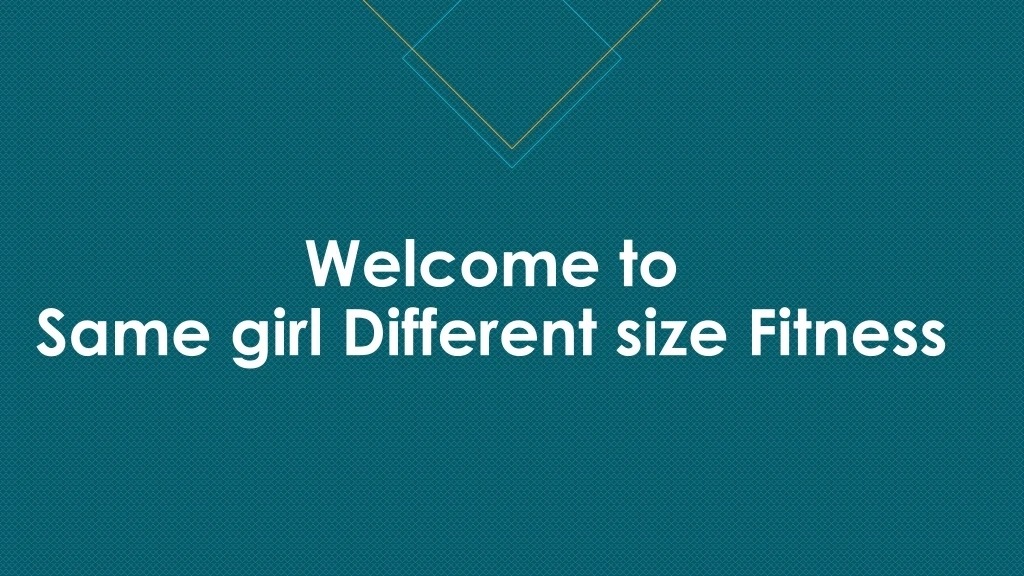 welcome to same girl different size fitness