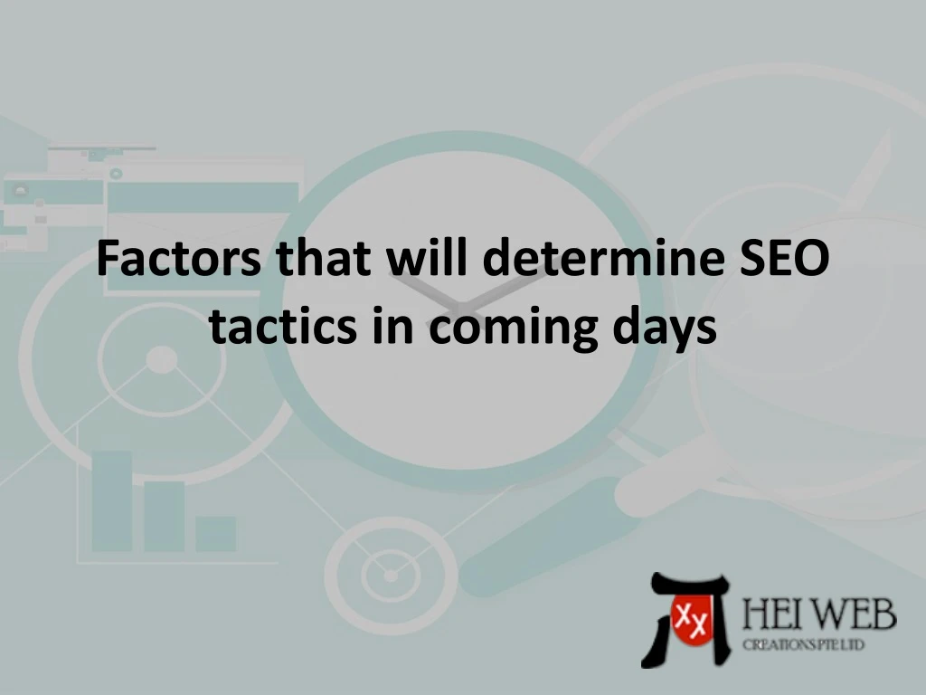 factors that will determine seo tactics in coming days