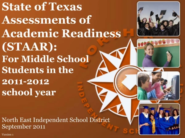 State of Texas Assessments of Academic Readiness STAAR: For Middle School Students in the 2011-2012 school year