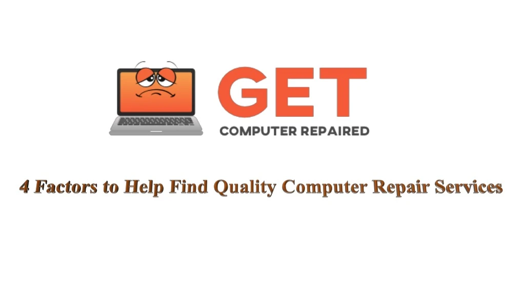 4 factors to help find quality computer repair