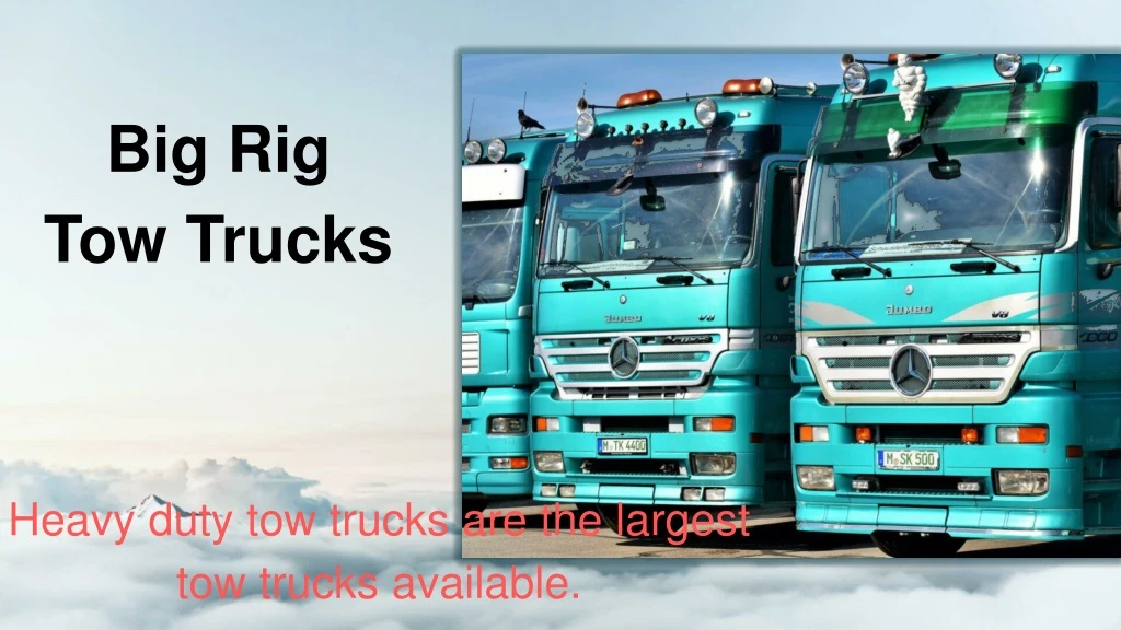 big rig t o w trucks