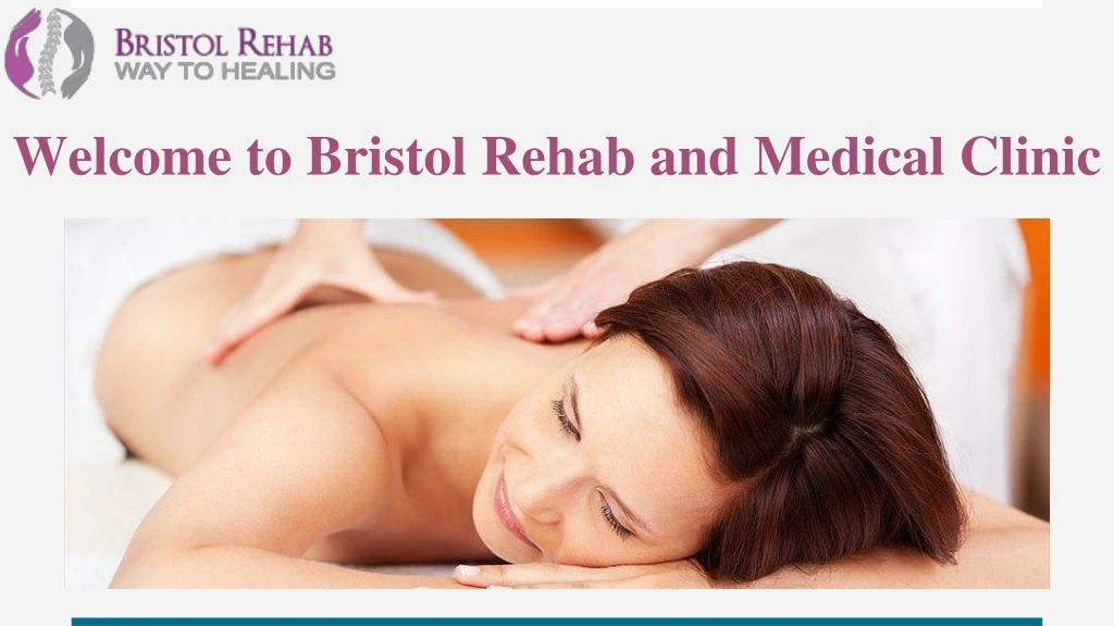 welcome to bristol rehab and medical clinic