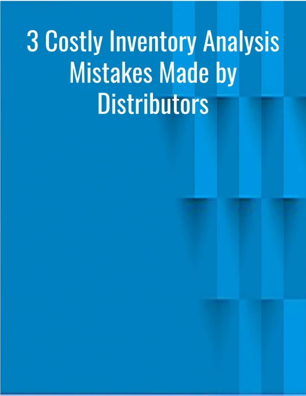 3 Costly Inventory Analysis Mistakes Made by Distributors