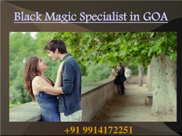 Black magic Specialist in GOA England 91 9914172251