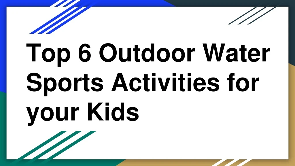 top 6 outdoor water sports activities for your