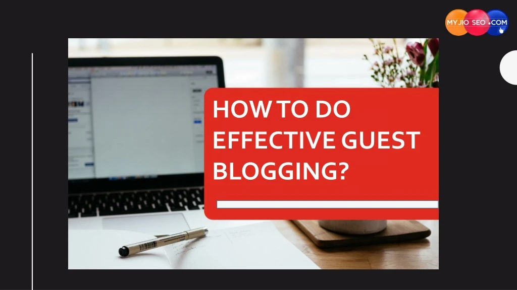 how to do effective guest blogging