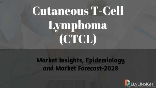 Cutaneous T-cell lymphoma Market