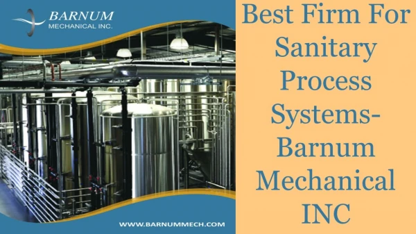 Best Firm For Sanitary Process Systems- Barnum Mechanical INC