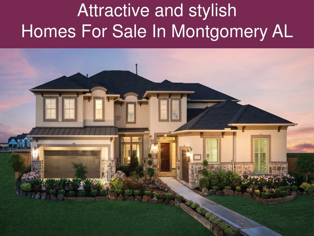 attractive and stylish homes for sale