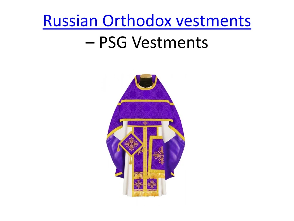 russian orthodox vestments psg vestments