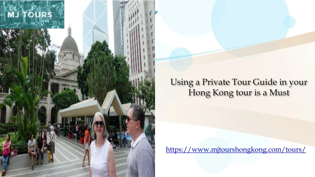 using a private tour guide in your hong kong tour is a must