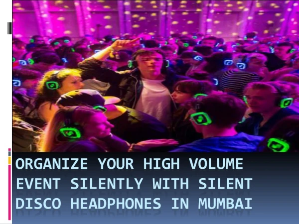 Silent Party Headphones in Mumbai on Rent, Best Price Guarantee