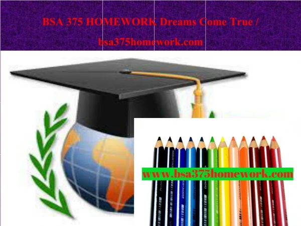BSA 375 HOMEWORK Dreams Come True / bsa375homework.com