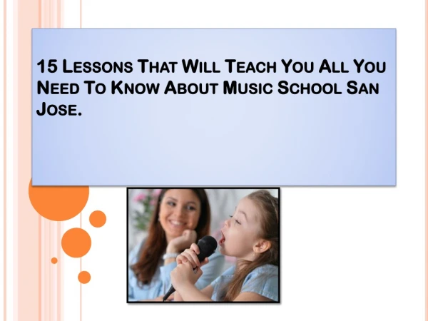 15 Lessons That Will Teach You All You Need To Know About Music School San Jose. Content: