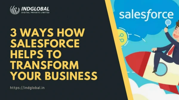 3 Ways How Salesforce Helps to Transform your Business