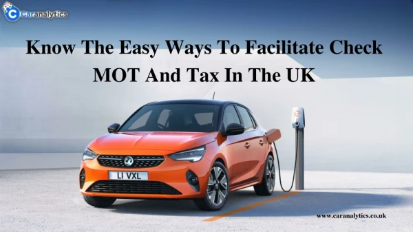 Know The Easy Ways To Facilitate Check MOT And Tax In The UK