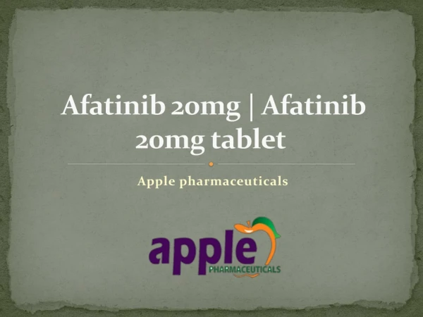 Afatinib 20mg | Afatinib 20mg tablet | Xovoltib | Apple pharmaceuticals