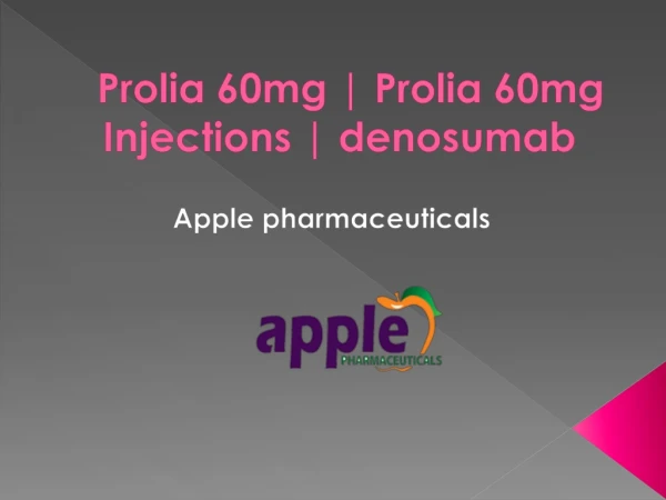 Prolia 60mg | Prolia 60mg Injections | denosumab | Apple pharmaceuticals