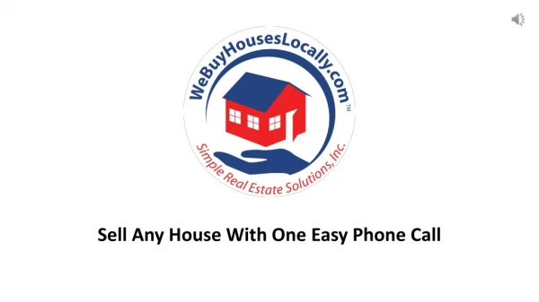 We Buy Houses - Quick, Easy, and Simple Process