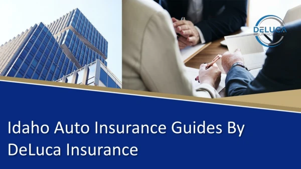 Idaho Auto Insurance Guides By DeLuca Insurance