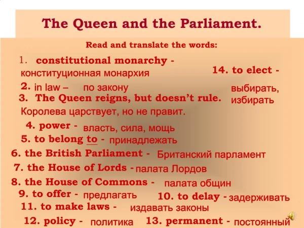 The Queen and the Parliament.