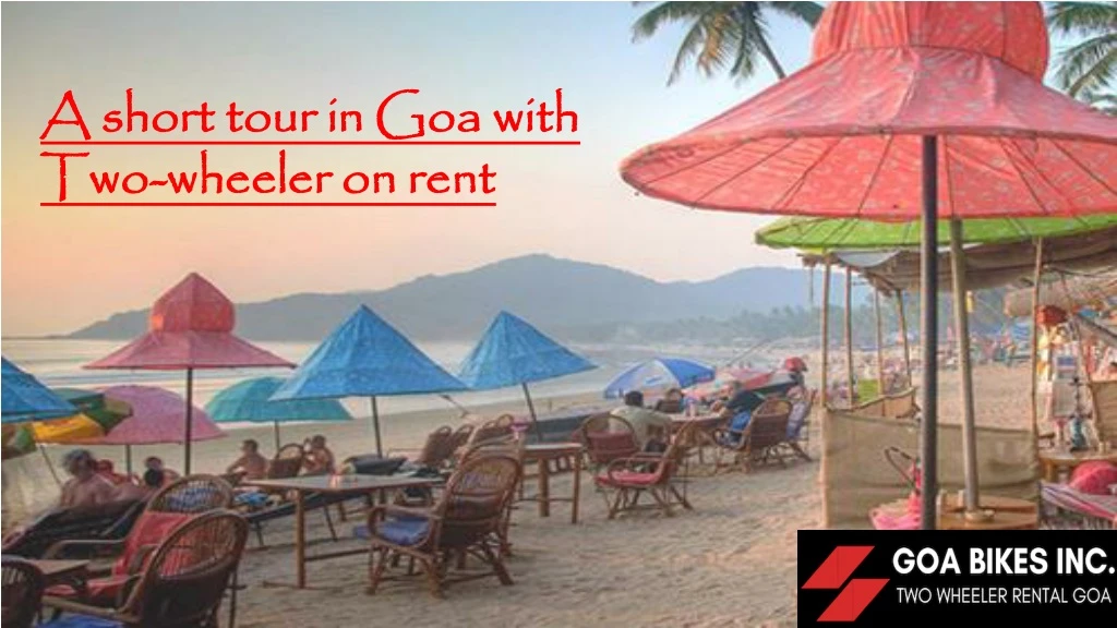 a short tour in goa with two wheeler on rent